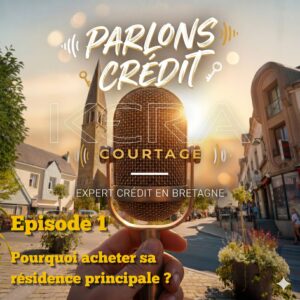 Parlons crédit episode 1 Kera Courtage Loren Jegouzo